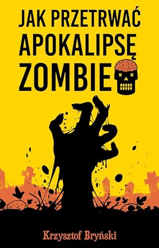 Jak przetrwać apokalipsę zombie von Alternatywne